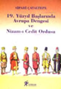 19.Yüzyıl Başlarında Avrupa Dengesi ve Nizam-I Cedit Ordusu
