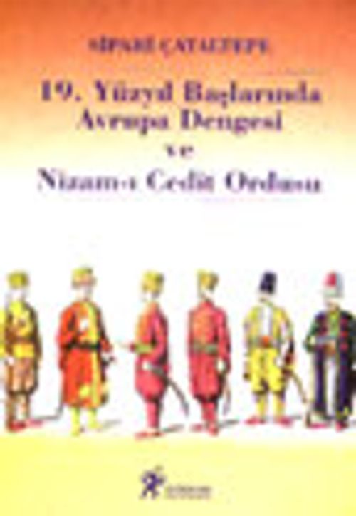 19.Yüzyıl Başlarında Avrupa Dengesi ve Nizam-I Cedit Ordusu
