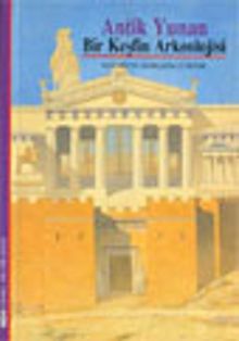 Antik Yunan Bir Keşfin Arkeolojisi