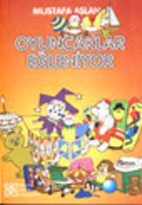 Oyuncaklar Eğleniyor