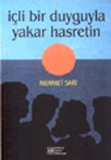 İçli Bir Duyguyla Yakar Hasretin