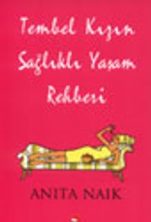 Tembel Kızın Sağlıklı Yaşam Rehberi