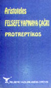 Felsefe Yapmaya Çağrı Protreptikos / 39-B-6
