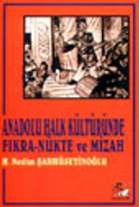 Anadolu Halk Kültüründe Fıkra-Nükte ve Mizah