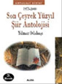 Son Çeyrek Yüzyıl Şiir Antolojisi - Yılmaz Odabaşı
