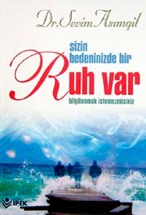 Sizin Bedeninizde Bir Ruh Var Bilgilenmek İstemezmisiniz