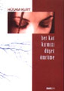 Her Kar Kırmızı Düşer Ömrüme