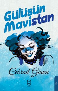 Gülüşün Mavistan