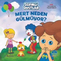 Mert Neden Gülmüyor ?
