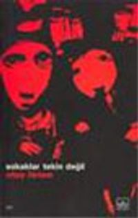 Sokaklar Tekin Değil