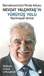 Nevzat Yalçıntaş'ın Yürüyüş Yolu & Yazılmayan Anılar