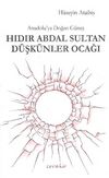 Anadolu'ya Doğan Güneş - Hıdır Abdal Sultan Düşkünler Ocağı