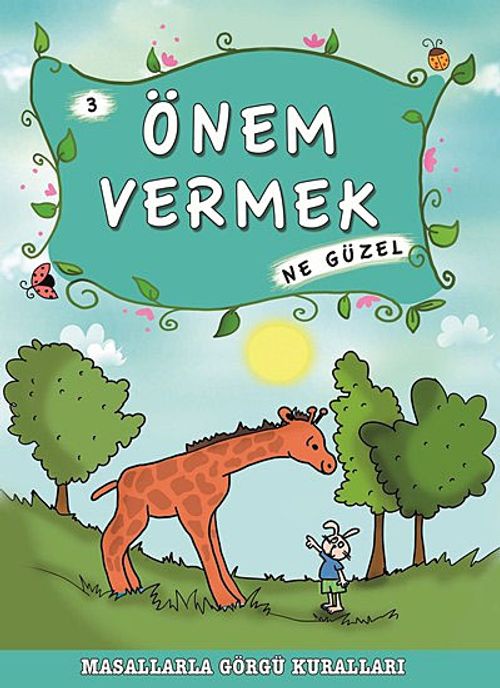 Önem Vermek Ne Güzel -3 / Masallarla Görgü Kuralları