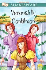 Veronalı İki Centilmen / Gençler İçin Shakespeare