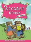 Ziyaret Etmek Ne G&uuml;zel -8 / Masallarla G&ouml;rg&uuml; Kuralları