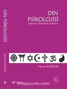 Din Psikolojisi & Bireysel Dindarlık Üzerine - Hasan Kayıklık