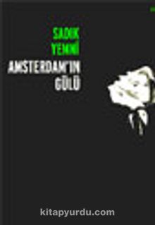 Amsterdam'ın Gülü - Sadık Yemni