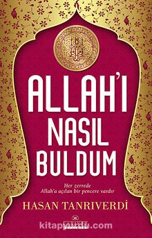 Allah'ı Nasıl Buldum - Hasan Tanrıverdi