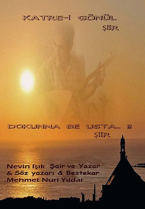 Katre-i Gönül & Dokunma be Usta