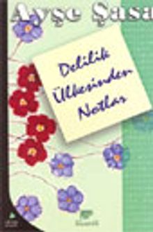 Delilik Ülkesinden Notlar