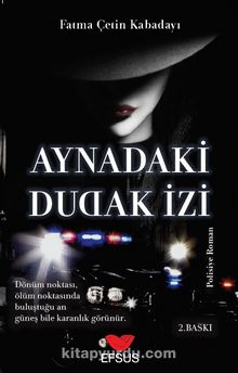 Aynadaki Dudak İzi - Fatma Çetin Kabadayı