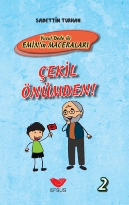 Yusuf Dede İle Emin'in Maceraları / Çekil Önümden