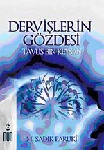 Dervişlerin Gözdesi & Tavus Bin Keysan