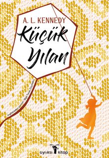 Küçük Yılan - A. L. Kennedy