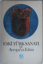Eski Türk Sanatı ve Avrupaya Etkisi Kod: 7-H-10