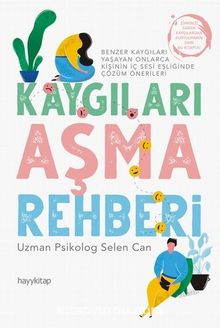 Kaygıları Aşma Rehberi - Uzm. Psikolog Selen Can