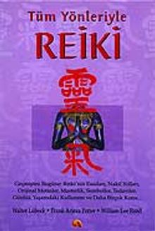 Tüm Yönleriyle Reiki