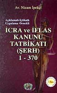 İcra ve İflas Kanunu Tatbikatı (Şerh) 1-370