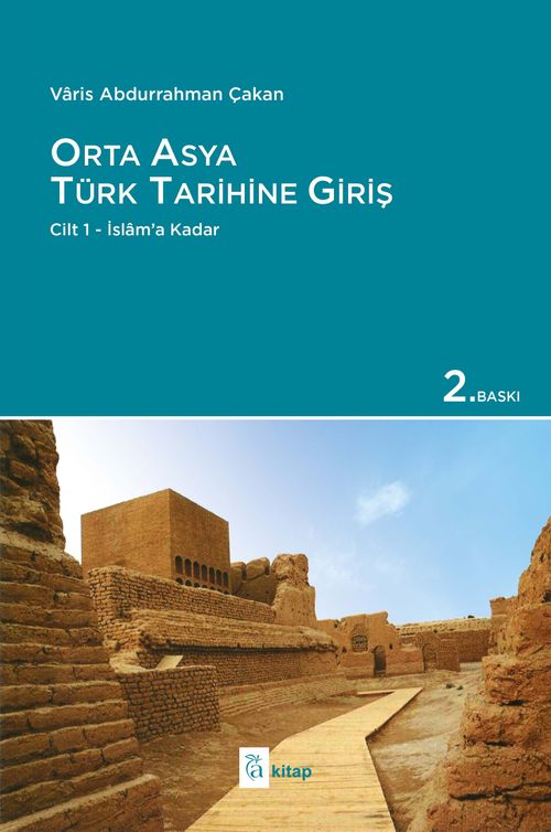Orta Asya Türk Tarihine Giriş Cilt 1 - İslam'a Kadar
