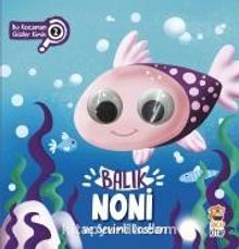 Balık Noni ve Sevimli Dostları - Bu Kocaman Gözler Kimin? - Asiye Aslı Aslaner