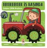 Tekerlekler İş Başında - Çalışkan Çiftlik Araçlarım