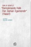 ''Demokraside Halk Her Zaman Egemendir'' (Yalanı!)