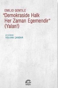 ''Demokraside Halk Her Zaman Egemendir'' (Yalanı!)