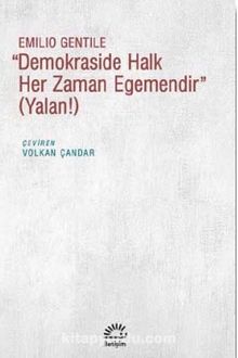 ''Demokraside Halk Her Zaman Egemendir'' (Yalanı!) - Emilio Gentile