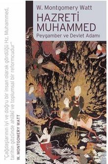 Hazreti Muhammed & Peygamber ve Devlet Adamı
