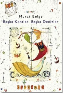 Başka Kentler, Başka Denizler 1