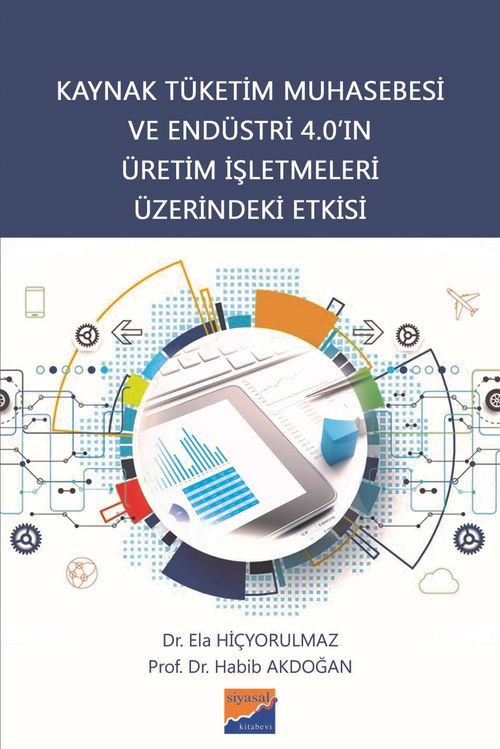 Kaynak Tüketim Muhasebesi ve Endüstri 4.0'ın Üretim İşletmeleri Üzerindeki Etkisi