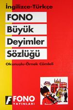 Büyük İngilizce Deyimler Sözlüğü