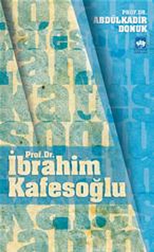Prof. Dr. İbrahim Kafesoğlu