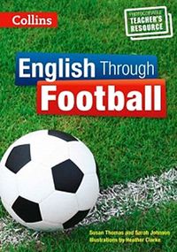 English Through Football -Photocopiable Teacher's Resource
