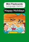 Mini Flashcards Language Games: Happy Holidays (Pack of 40 Flashcards)
