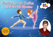 Tan Sağtürk Bale Kartları & Ezo ile Teo Bale Öğreniyor