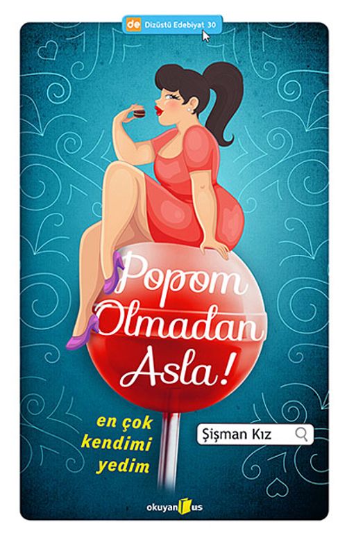 Popom Olmadan Asla! & En Çok Kendimi Yedim
