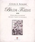 Bilim Tarihi Dünya Kültürlerinde Bilimin Tarihi ve Gelişmesi