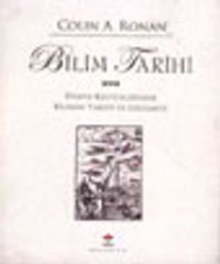 Bilim Tarihi Dünya Kültürlerinde Bilimin Tarihi ve Gelişmesi