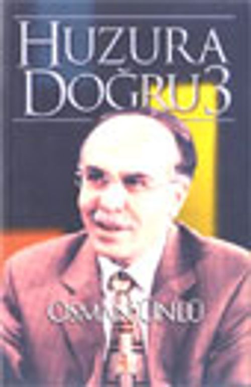 Huzura Doğru 3